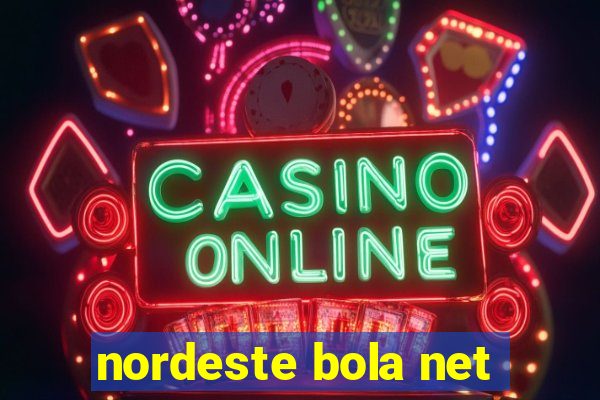 nordeste bola net